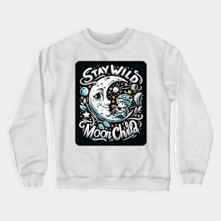 Stay Wild Moon Child Crewneck Sweatshirt